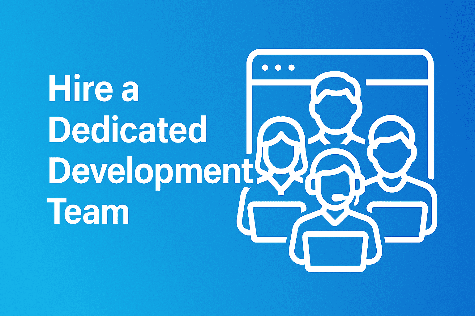 Hire Dedicated Team